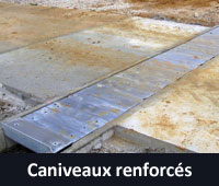 Caniveaux renforcés